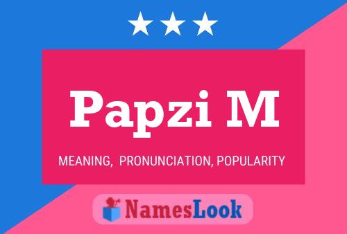 Papzi M Name Poster