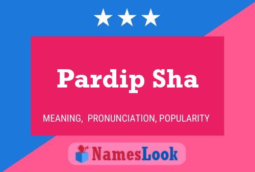 Pardip Sha Name Poster