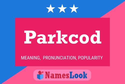 Parkcod Name Poster