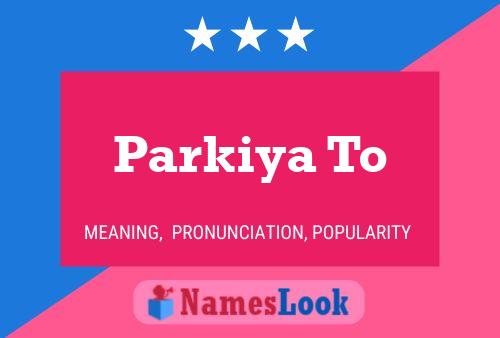 Parkiya To Name Poster