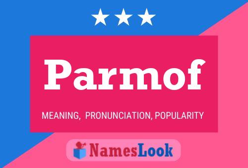 Parmof Name Poster