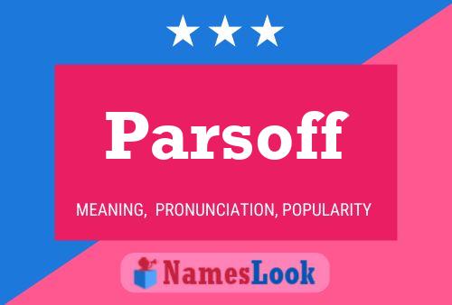 Parsoff Name Poster