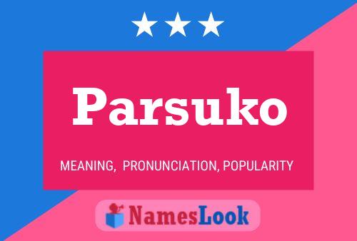 Parsuko Name Poster