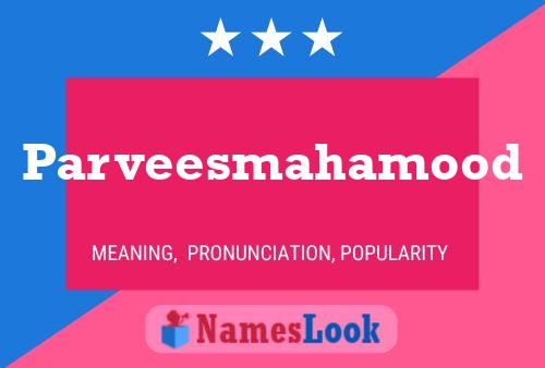 Parveesmahamood Name Poster