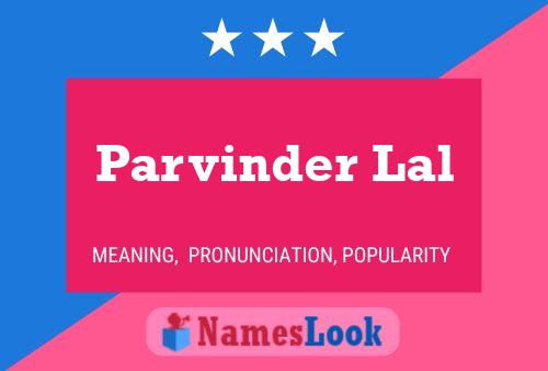 Parvinder Lal Name Poster