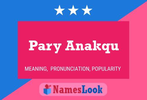 Pary Anakqu Name Poster