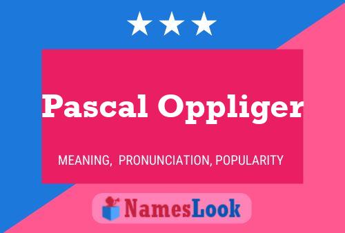 Pascal Oppliger Name Poster