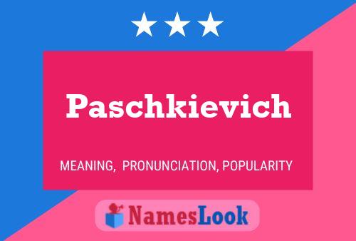 Paschkievich Name Poster