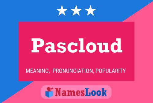 Pascloud Name Poster