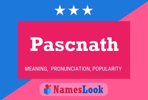 Pascnath Name Poster