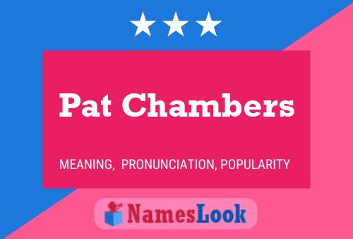 Pat Chambers Name Poster