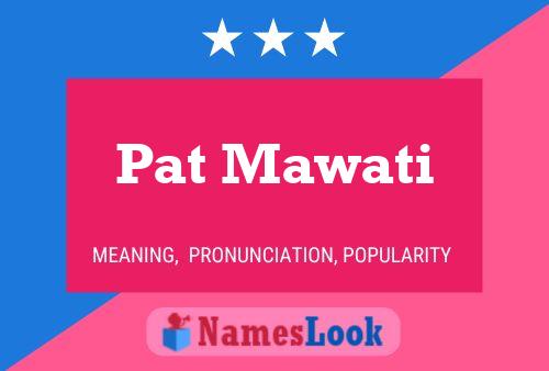 Pat Mawati Name Poster