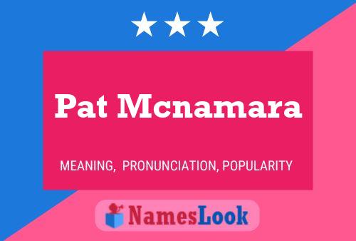 Pat Mcnamara Name Poster