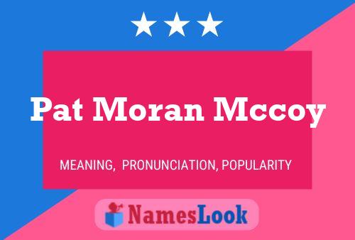 Pat Moran Mccoy Name Poster