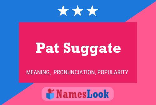 Pat Suggate Name Poster