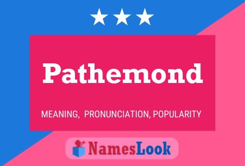 Pathemond Name Poster