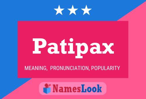 Patipax Name Poster