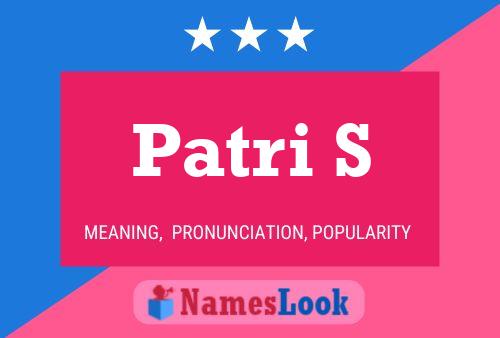 Patri S Name Poster