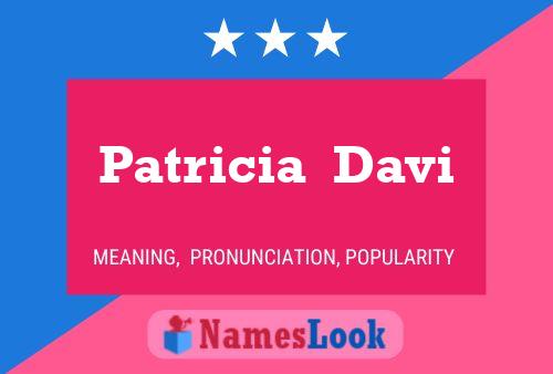 Patricia  Davi Name Poster