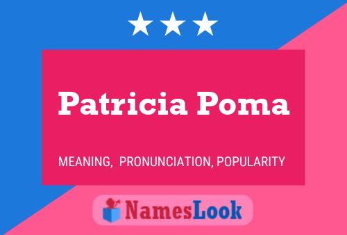 Patricia Poma Name Poster