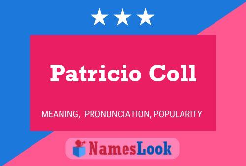 Patricio Coll Name Poster