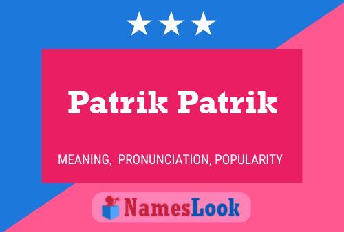 Patrik Patrik Name Poster