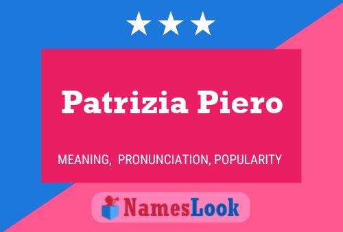 Patrizia Piero Name Poster