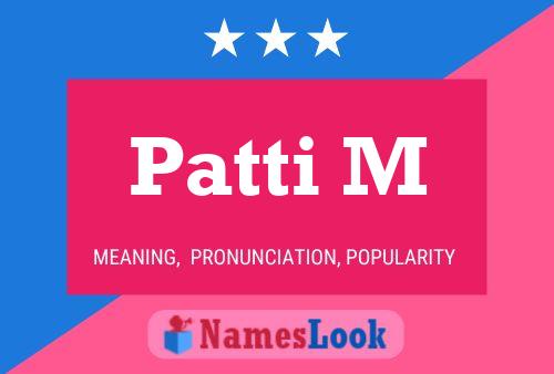 Patti M Name Poster