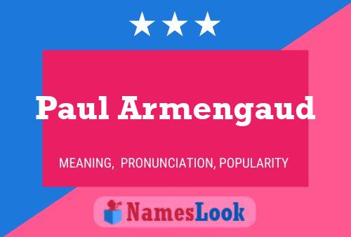 Paul Armengaud Name Poster