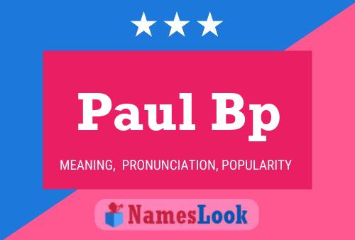 Paul Bp Name Poster