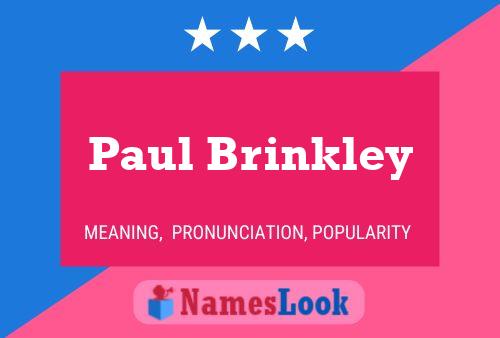 Paul Brinkley Name Poster