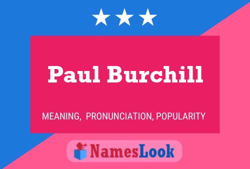 Paul Burchill Name Poster