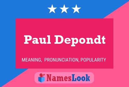 Paul Depondt Name Poster