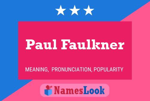 Paul Faulkner Name Poster