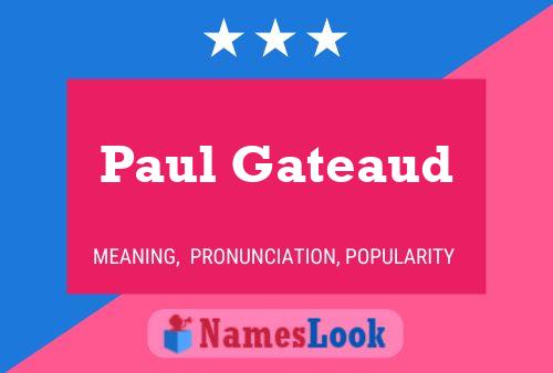 Paul Gateaud Name Poster