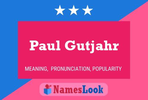 Paul Gutjahr Name Poster