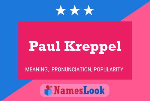 Paul Kreppel Name Poster