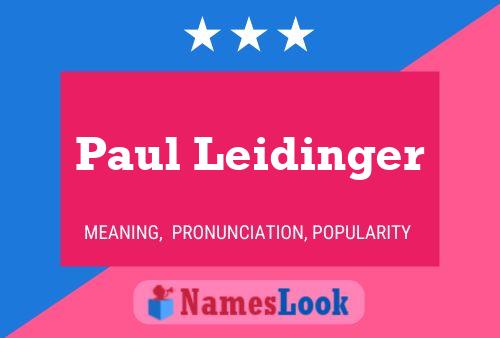 Paul Leidinger Name Poster