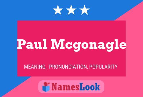 Paul Mcgonagle Name Poster