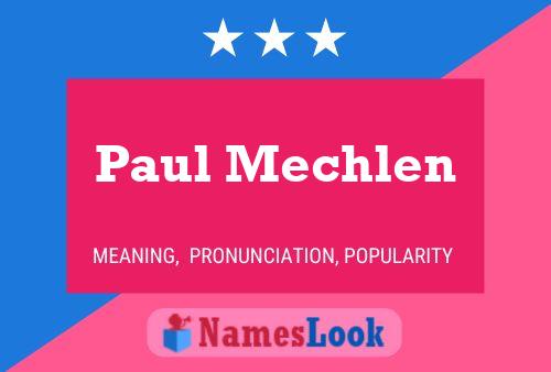 Paul Mechlen Name Poster