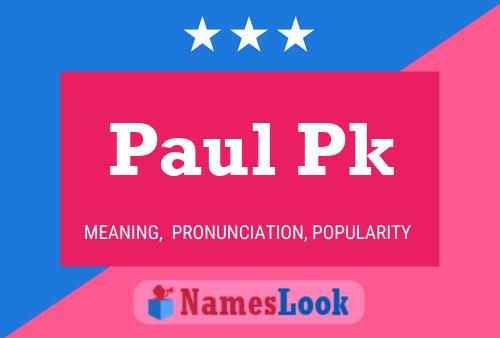 Paul Pk Name Poster