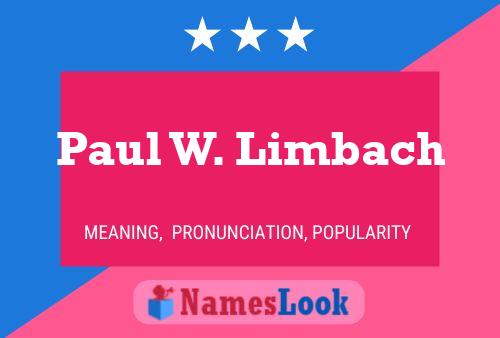 Paul W. Limbach Name Poster