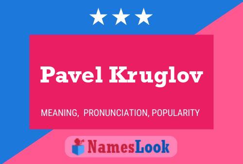 Pavel Kruglov Name Poster