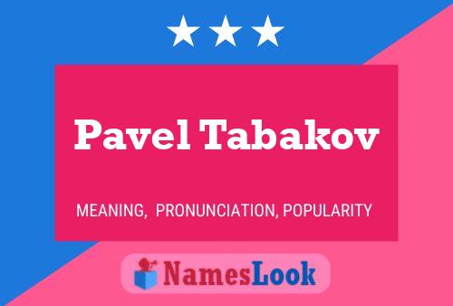 Pavel Tabakov Name Poster