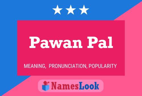 Pawan Pal Name Poster