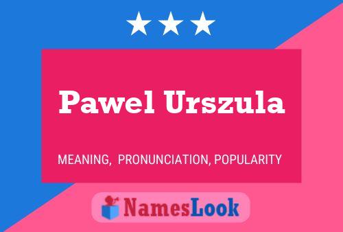 Pawel Urszula Name Poster