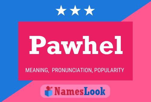 Pawhel Name Poster