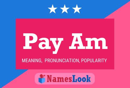 Pay Am Name Poster