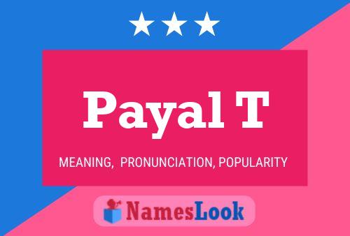 Payal T Name Poster