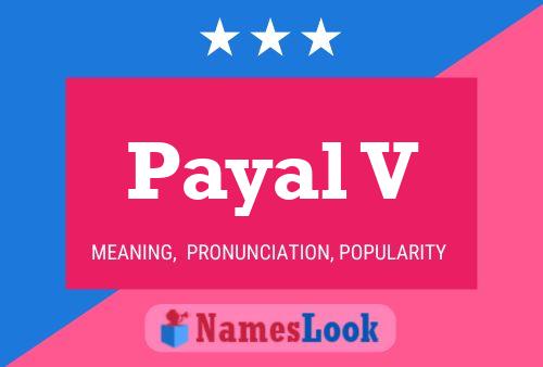 Payal V Name Poster